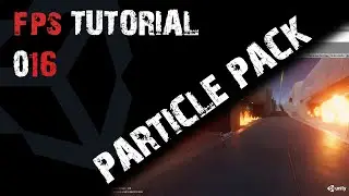 🎮 Jak vytvořit FPS hru - #16 Nahození Unity Particle Pack do projektu | UNITY ENGINE TUTORIAL CZ/SK