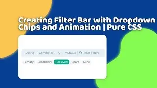 How to Create Filter Bar with Dropdown Chips and Animation