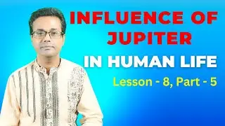 Significance of Jupiter in Astrology | Jupiter in Astrology [Lesson - 8, Part - 5]