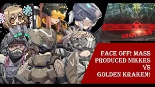 [勝利の女神 NIKKE]: FACE OFF! MASS PRODUCED NIKKES VS GOLDEN KRAKEN!