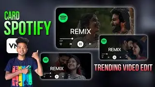 Trending Spotify Card Video Editing | Spotify Status Video In VN app | VN Video Editor