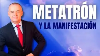 METATRÓN y la energía de la Manifestación, con Alfonso Gutiérrez