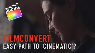 FilmConvert Nitrate Review | Final Cut Pro Perspective