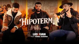 Léo e Gian feat. Rafael Quadros - Hipotermia (No Gole 2) Ao Vivo