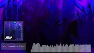 Mello - Corrupted_CAPSULE.mll