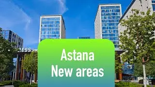 Astana, Kazakhstan, new areas (walking tour)