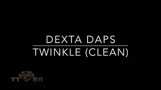 Dexta Daps - Twinkle (TTRR Clean Version)