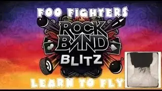 Foo Fighters - Learn to Fly - Rock Band Blitz Playthrough (5 Gold Stars)