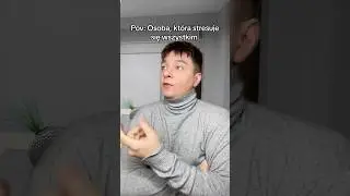 Osoba, która stresuje się wszystkim