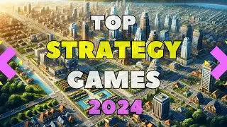 🌟 Most Anticipated Strategic Games of 2024 🎮 | Upcoming Strategy Game Hits!