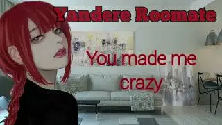 Your Tsundere Roommate turns Yandere (F4A) (Yandere) (ASMR)