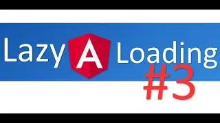 Angular Tutorial 2021 - Angular Lazy Loading 