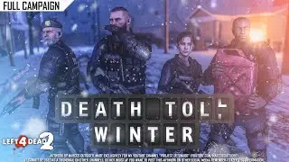 Left 4 Dead 2: Death Toll Winter · Rating ⭐⭐⭐⭐ 4K 60ᶠᵖˢ