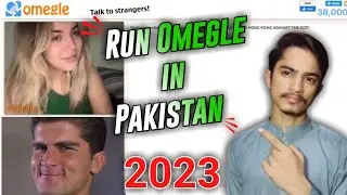 how to run omegle in pakistan | how to access omegle in pakistan | how to use omegle in pakistan