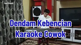 Dendam Kebencian Karaoke Cowok @lanakreatif