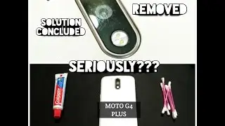 REMOVING LENS SCRATCHES!!!....ON MY MOTO G4 PLUS