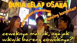 GODAIN CEWEK JEPANG MABUK DI OSAKA II AUTO NGAJAK WIWIK BARENG COWOKNYA??!!