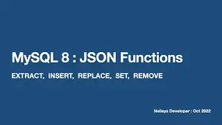 MySQL 8 JSON : Select, Insert, Replace, Remove functions
