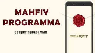 MAHFIY PROGRAMMA / секрет программа