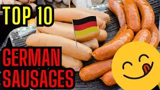 TOP 10 Best German Sausages