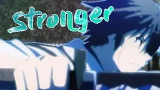 [AMV] Stronger - Ikki Kurogane