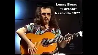 UNRELEASED & LIVE: LENNY BREAU PLAYS JAZZ/FLAMENCO TUNE "TARANTA"  NASHVILLE 1977