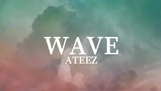 ATEEZ - Wave (Han/Rom/Eng) Lyrics