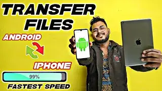 Best Way to Transfer Files From Android To IPhone 2023