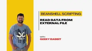 JMeter Tutorials | Geeky Rabbit | BeanShell Scripting - Read Data From External File