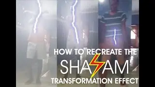 How I Recreated The Shazam Transformation Effect