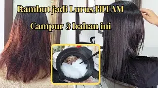 Tutorial meluruskan sekaligus menghitamkan rambut