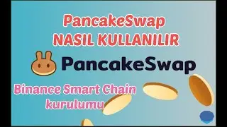 Binance Smat Chain nasıl KURULUR ve PancakeSwap NASIL KULLANILIR Binance Smat Chain NASIL KULLANILIR