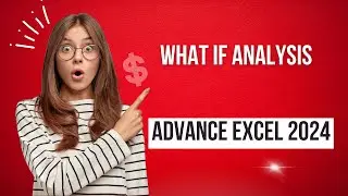 What if analysis in Excel | Complete Tutorial Advance Excel 2024 | Complete Advance Excel 2024 |