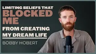 Limiting Beliefs That Blocked Me From Creating My Dream Life