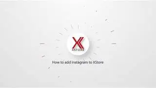 How to add Instagram to XStore