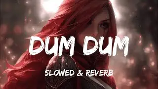 Raven & Kreyn, KDH - Dum Dum [Slowed + Reverb] (feat. Scarlett)