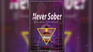 Double Standard - Never Sober - (Grenada Soca 2023)