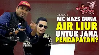 #SIFUSHOW EP08 | MC NAZS GUNA AIR LIUR UNTUK JANA PENDAPATAN?