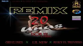DON YU EL DEMENTE ❌ 20 UÑAS REMIX OFICIAL❌CHEO EL UNICO ❌ REIKI EL TRAVIESO ❌ LIL NEW (ATOMIX MUSIC)