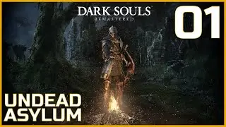 Let's Platinum Dark Souls Remastered - Part 1 - Undead Asylum
