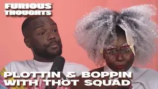 Furious Thoughts | Plottin & Boppin (with THOT SQUAD)
