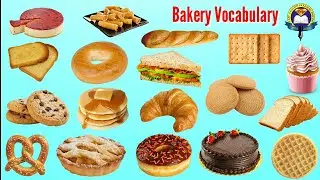 Bakery Vocabulary | Bakery Vocabulary In English | Bakery Items List | Easy English Learning process