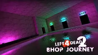 Left 4 Dead 2 - Bhop Journey