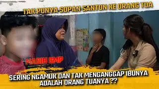 TAK PUNYA SOPAN SANTUN KE ORNG TUA ! ANAK 13 THN INI SAMPAI TAK MENGANGGAP IBUNYA ADALAH ORNG TUANYA
