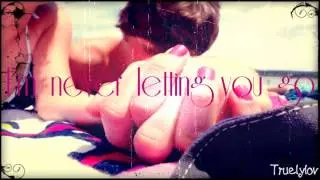 I'm never letting you go