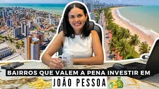 MELHORES BAIRROS PARA INVESTIR E MORAR EM JOÃO PESSOA.