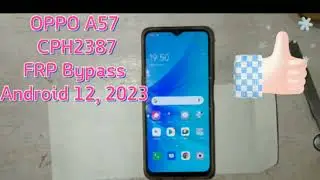 OPPO A57 (CPH2387) FRP BYPASS Android 12, WITHOUT PC