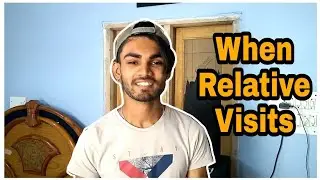 When relative visits you | Sourabh Badal | Vines