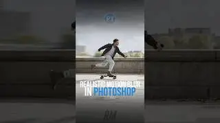 Motion Blur in Photoshop Tutorial