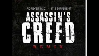 Forever M.C. & It's Different - Assassin's Creed (Remix) ft. Tech N9ne, Royce Da 5'9